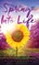 Spring Into Life