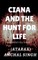 Ciana and the hunt for life