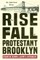 The Rise and Fall of Protestant Brooklyn