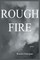 Rough Fire
