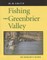Fishing the Greenbrier Valley
