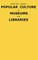 Twentieth-Century Popular Culture in Museums and Libraries