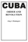 Cuba-Order and Revolution