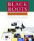 Black Roots