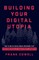 Building Your Digital Utopia