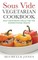 Sous Vide Vegeterian Cookbook