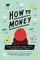 How to Money
