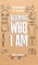 Becoming Who I Am