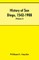 History of San Diego, 1542-1908; an account of the rise and progress of the pioneer settlement on the Pacific coast of the United States (Volume I) Old Town