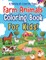 Farm Animals Coloring Book For Kids! A Variety Of Coloring Pages