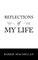 Reflections of My Life