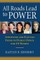 All Roads Lead to Power