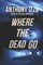 Where the Dead Go
