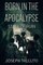 Born In The Apocalypse 2