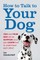 How to Talk to Your Dog