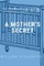 A Mother's Secret