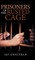 Prisoners of the Rusted Cage