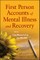 First Person Accounts of Mental Illness and Recovery
