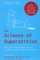 The Science of Superstition