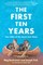 The First Ten Years
