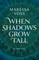 When Shadows Grow Tall