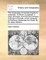 The Chronology of Ancient Kingdoms Amended. to Which Is Prefixed, a Short Chronicle, from the First Memory of Things in Europe, to the Conquest of Persia by Alexander the Great. by Sir Isaac Newton.