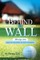 Behind the Wall Part 3