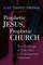 Prophetic Jesus, Prophetic Church