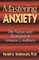 Mastering Anxiety