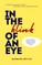 In the Blink of an Eye