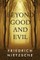 Beyond Good and Evil