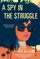 A Spy in the Struggle