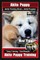 Akita Puppy Akita Training Book for Akita Puppies by Boneup Dog Training