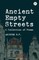 Ancient Empty Streets