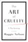 The Art of Cruelty