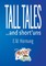Tall Tales and short'uns