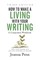 How to Make a Living with Your Writing Third Edition