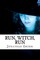 Run, Witch, Run