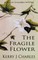 The Fragile Flower