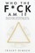 Who the F*Ck Am I?