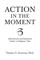Action in the Moment