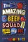 The Amazing Beef Squad: Never Say Die!