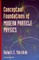 Conceptual Foundations of Modern Particle Physics