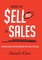 Taking the Sell out of Sales