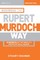 Big Shots, Business the Rupert Murdoch Way