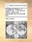 A Treatise of Vapours, or Hysterick Fits. ... the Second Edition, Revis'd and Augmented. by John Purcell, M.D.