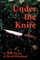 Under the Knife