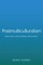Postmulticulturalism; Realities, Discourses, Practices