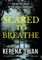Scared to Breathe