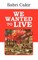 We Wanted to Live
